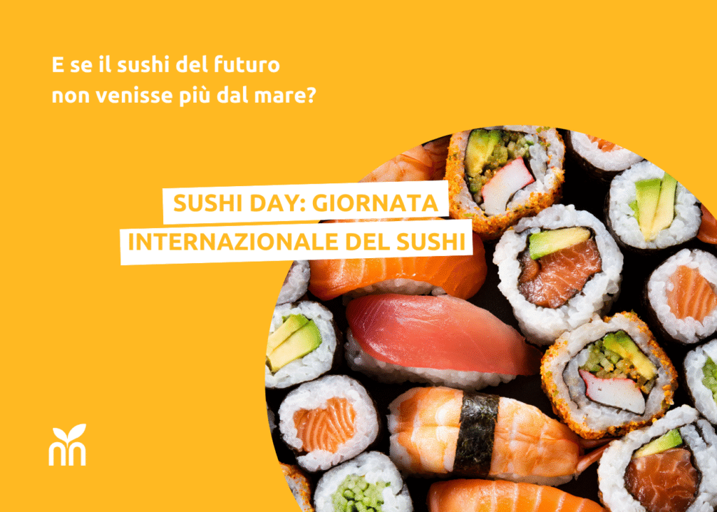 Sushi Day: giornata internazionale del sushi. E se il sushi del futuro non venisse più dal mare?