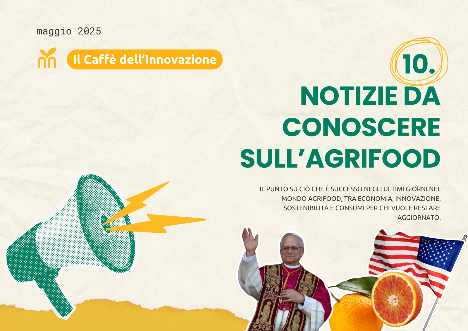Scopri le 10 notizie più rilevanti del sistema agroalimentare di maggio che raccontano l’evoluzione e l'innovazione di questo mese.